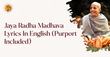 Jaya Radha Madhava Lyrics in English ISKCON